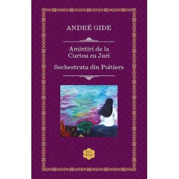 Amintiri de la Curtea cu Juri - Andre Gide
