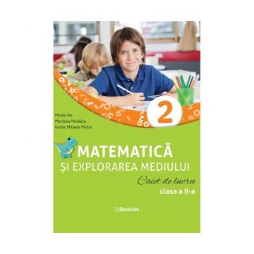 Matematica si explorarea mediului. Caiet de lucru. Clasa a II-a