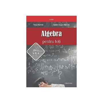 Algebra pentru toti cls a XI a