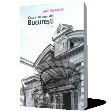 Case şi oameni din Bucureşti (vol. 2)