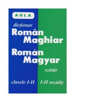 Dictionar roman-maghiar pentru clasele I-II