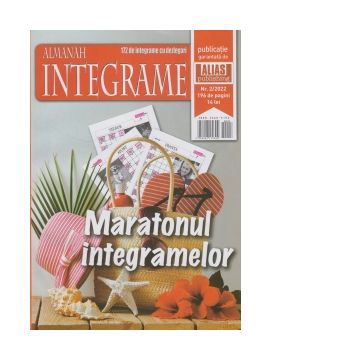 Almanah Integrame. 172 de integrame cu dezlegari, Nr.2/2022