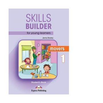 Skills builder for young learners movers 1 student book. Cu digibooks app (revizuit 2018)