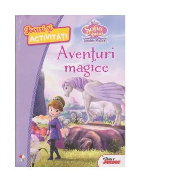 Disney. Jocuri si activitati. Sofia intai. Insulele mistice. Aventuri magice