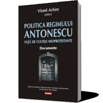Politica Regimului Antonescu față de cultele neoprotestante. Documente