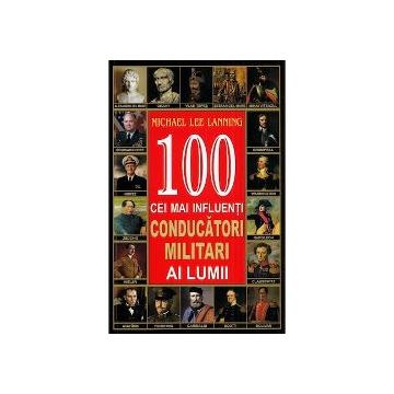 100 cei mai mari militari ai lumii