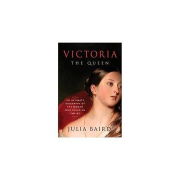 Victoria: The Queen: An Intimate Biography of the Woman Who Ruled an Empire - DEFECTA
