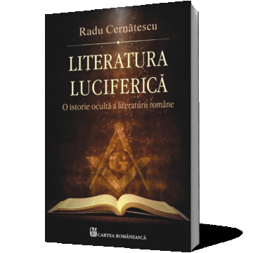 Literatura luciferică. O istorie ocultă a literaturii române