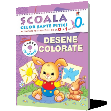 Desene colorate. Activităţi pentru copiii de la 0 la 1 an