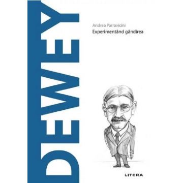Descopera filosofia. Dewey