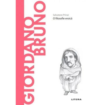 Descopera filosofia. Giordano Bruno