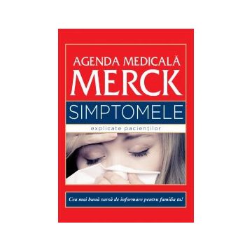 Agenda medicala Merck. Simptomele explicate pacientilor