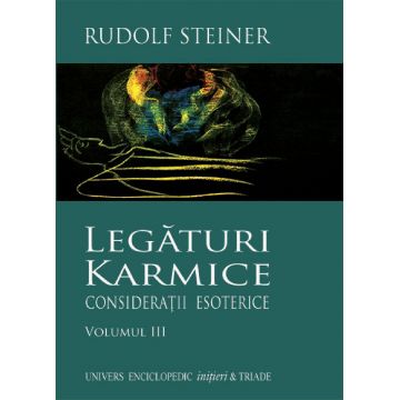 Legaturi Karmice. Consideratii esoterice, Vol. 3
