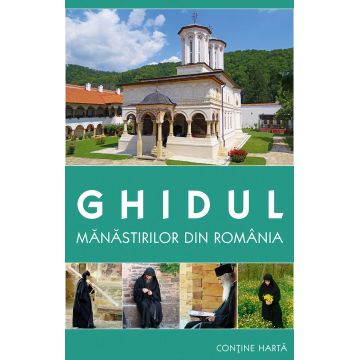 Ghidul mănăstirilor din România