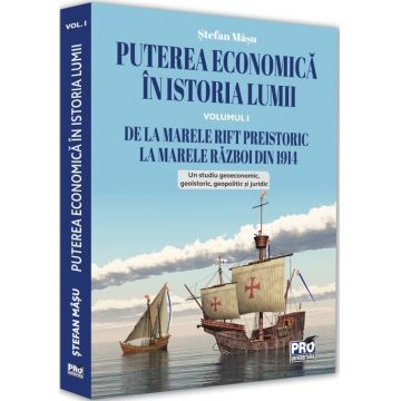 Puterea economică în istoria lumii (vol. I)