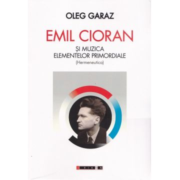 Emil Cioran si muzica elementelor primordiale