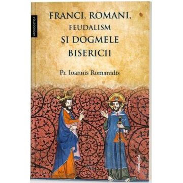 Franci, romani, feudalism și dogmele Bisericii