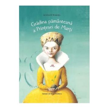 Gradina pamanteana a Printesei de Marti - Veronica D. Niculescu