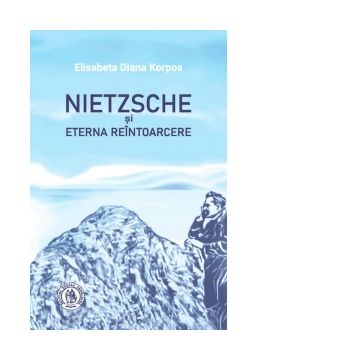 Nietzsche si Eterna Reintoarcere