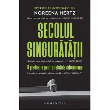 Secolul singuratatii - Noreena Hertz