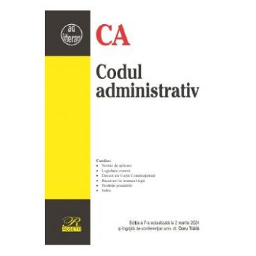 Codul administrativ Ed.7 Act. 2 Martie 2024 - Doru Traila