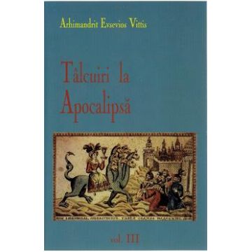 Talcuiri La Apocalipsa Vol. Iii - Arhimandrit Evsevios Vittis