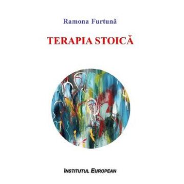 Terapia stoica - Ramona Furtuna