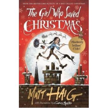 The Girl Who Saved Christmas. Christmas #2 - Matt Haig