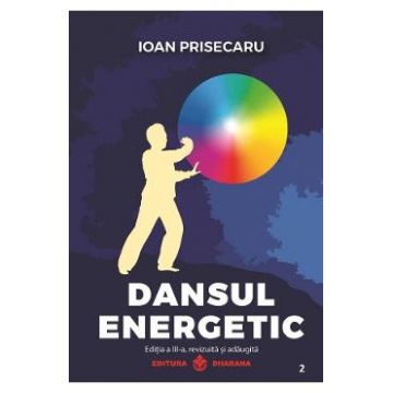 Dansul energetic - Ioan Prisecaru