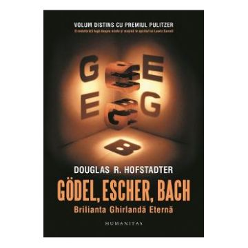 Godel, Escher, Bach: Brilianta Ghirlanda Eterna - Douglas R. Hofstadter