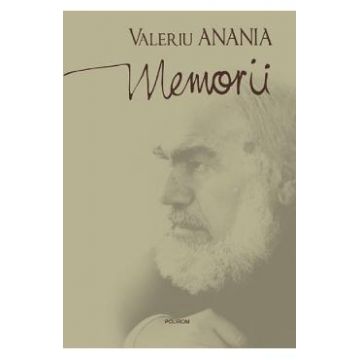 Memorii - Valeriu Anania