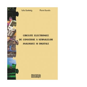 Circuite electronice de conversie a semnalelor analogice si digitale (CD)