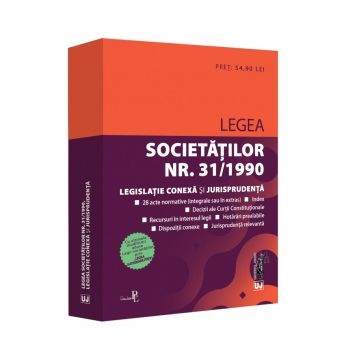 Legea societatilor nr. 31/1990, legislatie conexa si jurisprudenta . Editie tiparita pe hartie alba