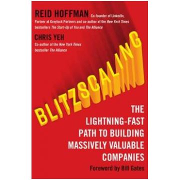 Blitzscaling: The Lightning-Fast Path to Building Massively Valuable Companies - Reid Hoffman, Chris Yeh