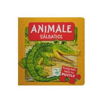 Animale salbatice. Prima mea carte cu puzzle