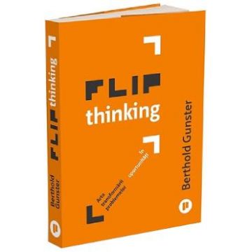 Flip Thinking - Berthold Gunster