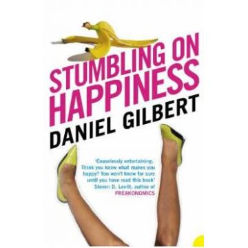 Stumbling on Happiness - Daniel Gilbert