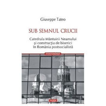 Sub semnul crucii - Giuseppe Tateo