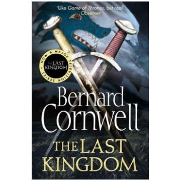 The Last Kingdom - Bernard Cornwell