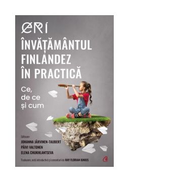 ERI. Invatamantul finlandez in practica. Ce, de ce si cum