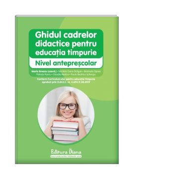 Ghidul cadrelor didactice pentru educatie timpurie - Nivel anteprescolar