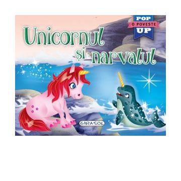 Pop-up Unicornul si narvalul