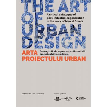 The Art of Urban Design/ Arta proiectului urban
