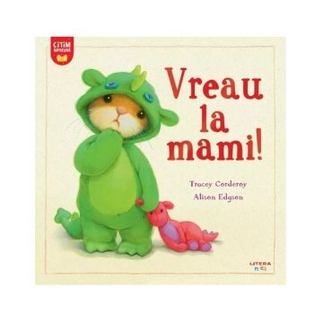 Vreau la mami!