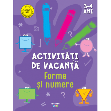 Activitati de vacanta. Forme si numere (3-4 ani)