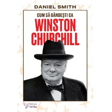 Cum sa gandesti ca Winston Churchill