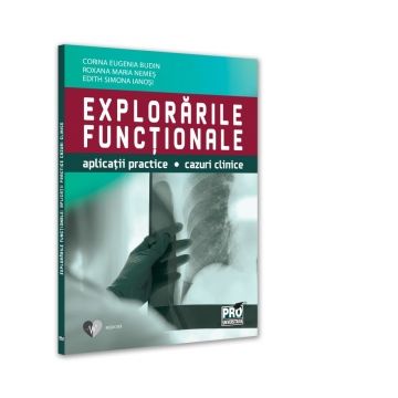 Explorarile functionale. Aplicatii practice, cazuri clinice