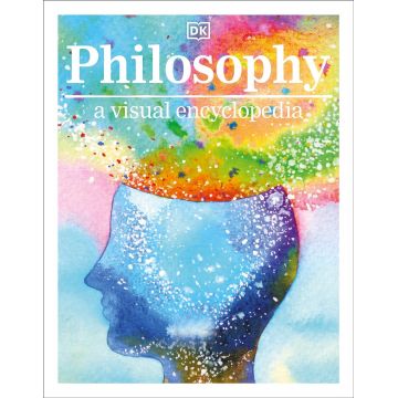 Philosophy: A Visual Encyclopedia