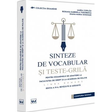 Sinteze de vocabular si teste-grila pentru examenele de admitere la Facultatea de Drept si la Academia de Politie