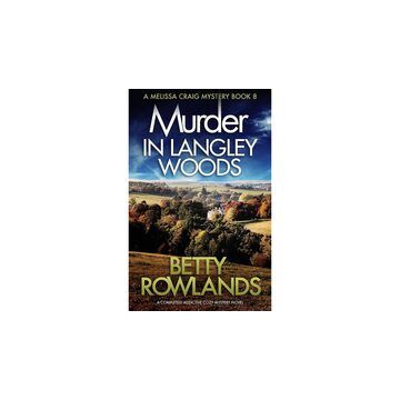 MURDER IN LANGLEY WOODS: Book 8